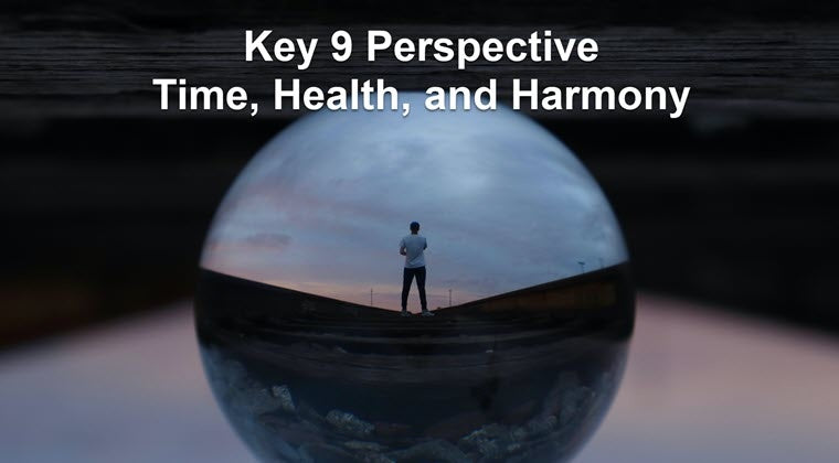 Course Nine Keys: 9 Perspective Time, Health, and Harmony