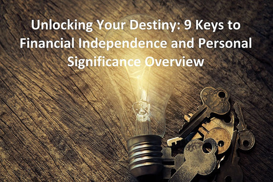 Course Nine Keys: Overview Unlocking Your Destiny